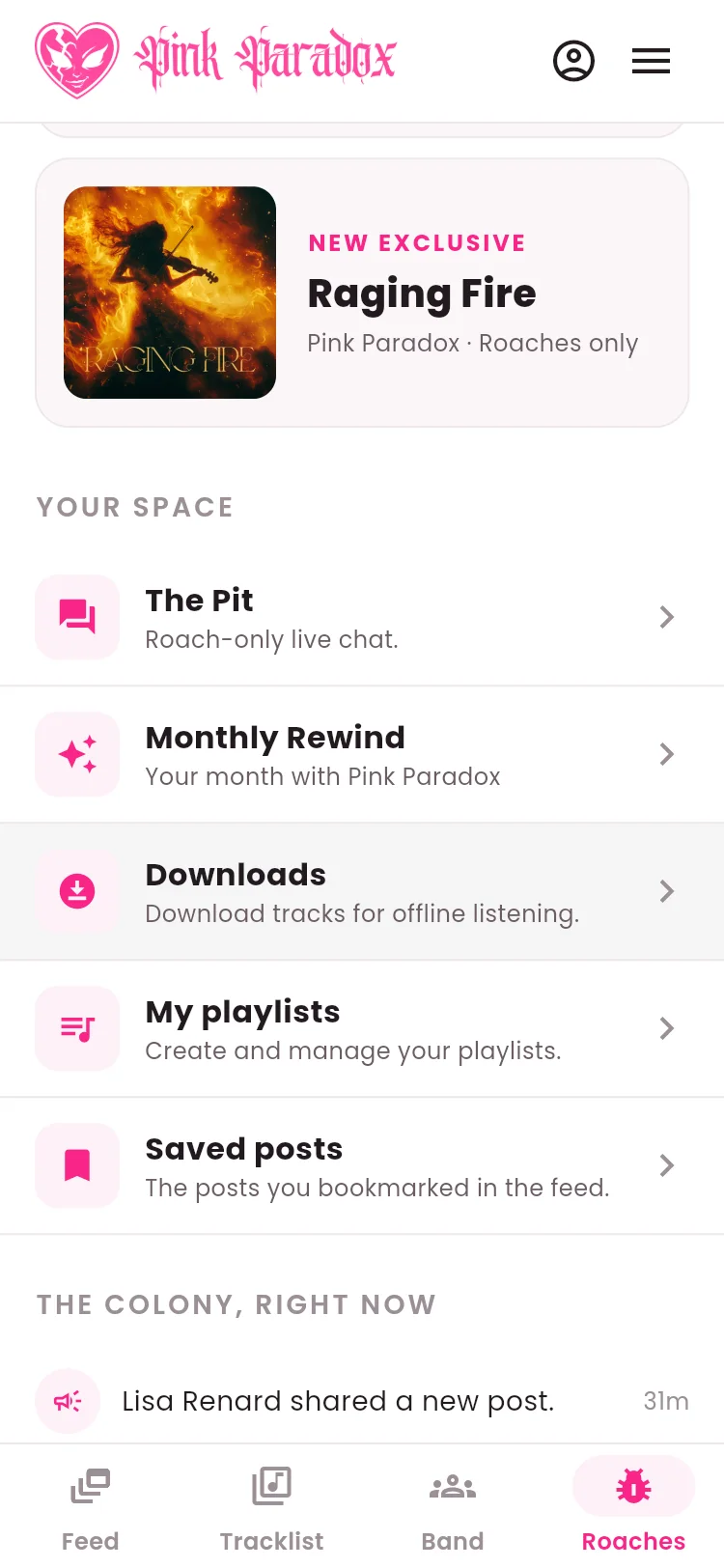 The Roaches tab in the Pink Paradox app: a new exclusive track, then The Pit, Monthly Rewind, Downloads, My playlists and Saved posts, with the colony activity feed below.